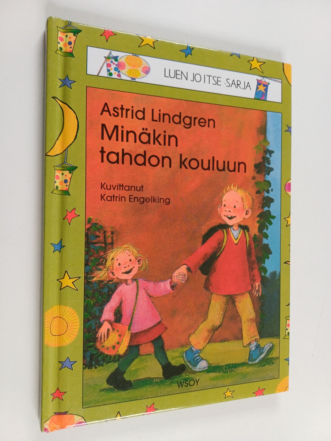 Astrid Lindgren : Minäkin tahdon kouluun