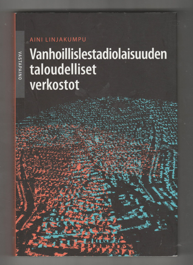 VANHOILLISLESTADIOLAISUUDEN TALOUDELLISET VERKOSTOT