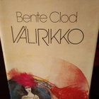 BENTE CLOD : VÄLIRIKKO - pikkukuva 1