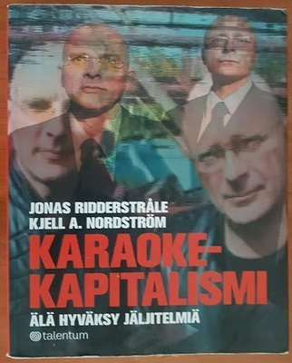 Jonas Ridderstråle & Kjell A. Nordström: Karaokekapitalismi