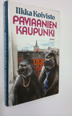 Ilkka Koivisto : Paviaanien kaupunki