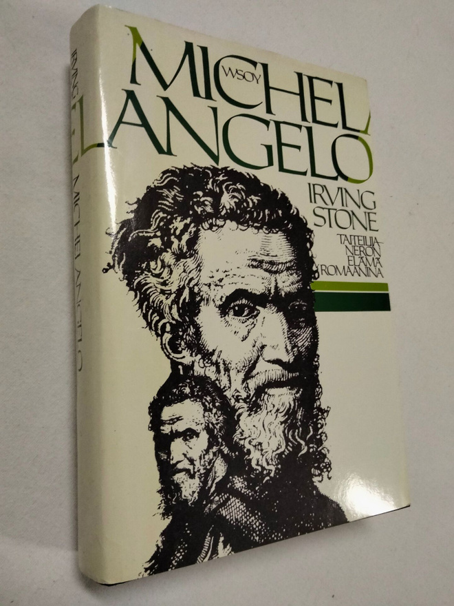 Irving Stone: Michelangelo : Taiteilijaneron elämä romaanina