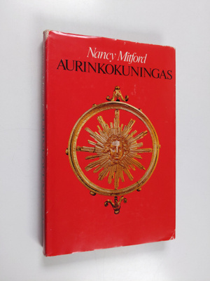 Nancy Mitford : Aurinkokuningas