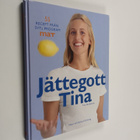 Tina Nordström : Jättegott Tina : 55 recept från SVTs pro... - pikkukuva 1