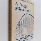Selvarajan Yesudian : A Yoga Miscellany: A collection of ... - pikkukuva 1