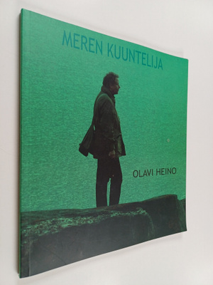 Olavi Heino : Meren kuuntelija
