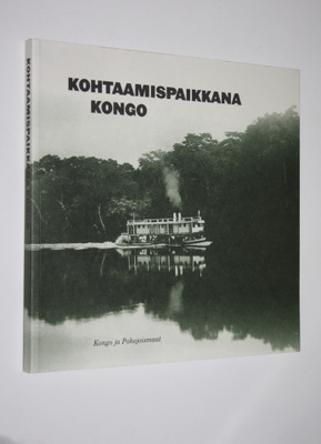 Peter Tygesen : Kohtaamispaikkana Kongo : Kongo ja Pohjoi...