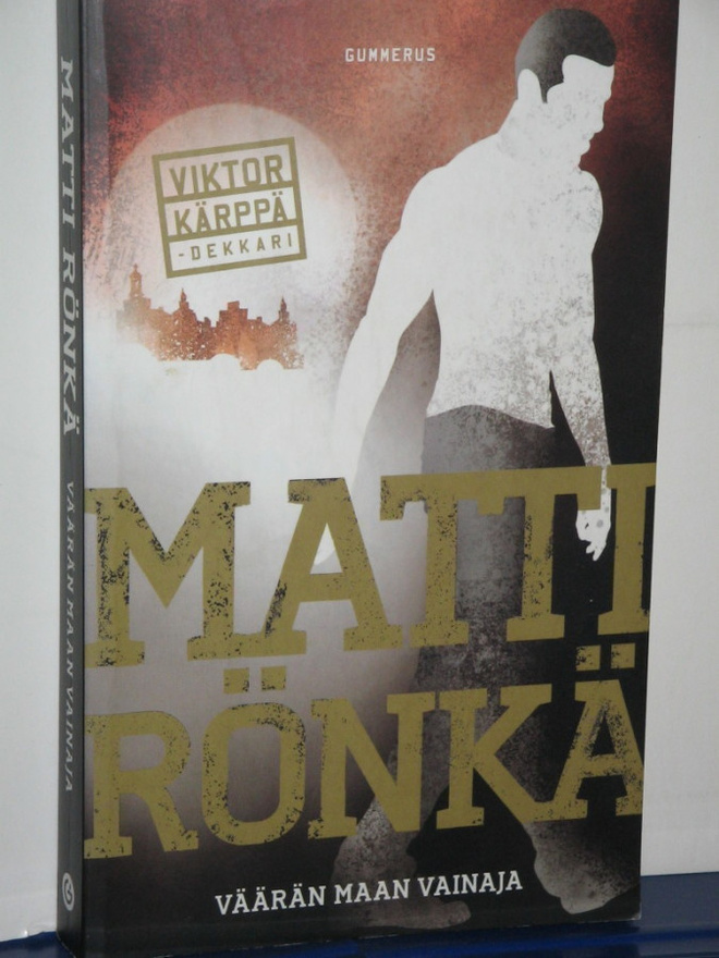 Matti Rönkä : VÄÄRÄN MAAN VAINAJA