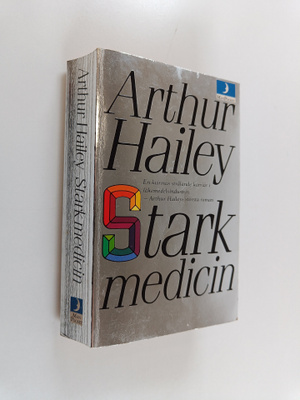 Arthur Hailey : Stark medicin : roman
