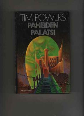 Powers, Tim: Paheiden palatsi, Kirjayhtymä 1990, yvk., K3 +