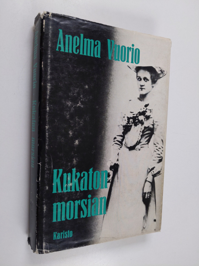 Anelma Vuorio : Kukaton morsian : kuvia isovanhempieni se...