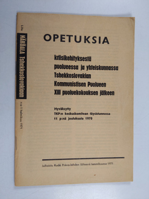 Opetuksia kriisikehityksestä puolueessa ja yhteiskunnassa...