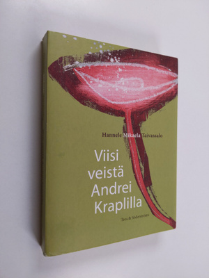 Hannele Mikaela Taivassalo : Viisi veistä Andrei Kraplilla