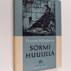 Pierre H. Dubois : Sormi huulilla : vuonna 1498 polttorov... - pikkukuva 1