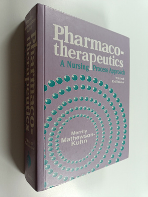 Merrily Mathewsonkuhn : Pharmacotherapeutics : A nursing ...