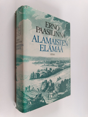 Erno Paasilinna : Alamaisten elämää : kootut satiirit 196...