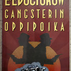 [Kirja] E.L. DOCTOROW: GANGSTERIN OPPIPOIKA - pikkukuva 1