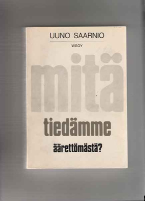 Saarnio,Uuno: Mitä tiedämme äärettömästä?, WS 1969,nid.