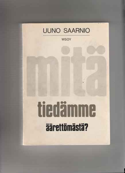 Saarnio,Uuno: Mitä tiedämme äärettömästä?, WS 1969,nid.