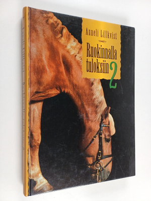 Anneli Lillkvist : Ruokinnalla tuloksiin 2