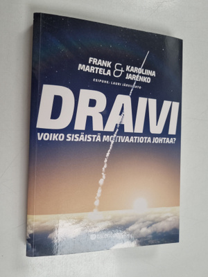 Frank Martela ym. : Draivi :  Voiko sisäistä motivaatiota...