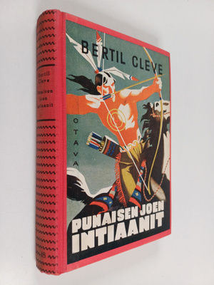 Bertil Cleve : Punaisen joen intiaanit : kertomus Pohjois...
