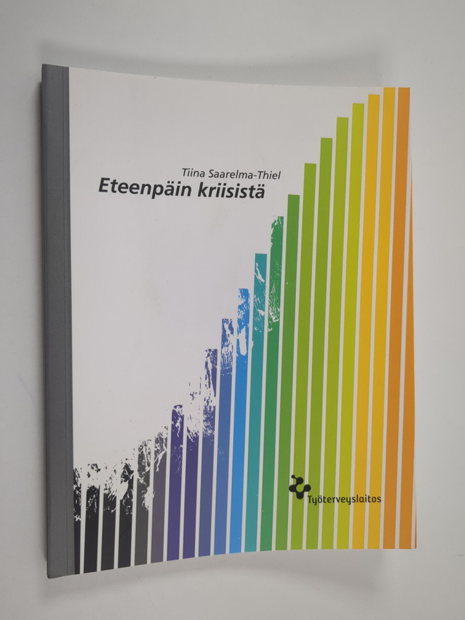 Tiina Saarelma-Thiel : Eteenpäin kriisistä