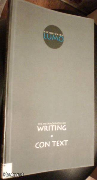 Kirjoituksen lumo - The Metamorphoses of Writing Con Text