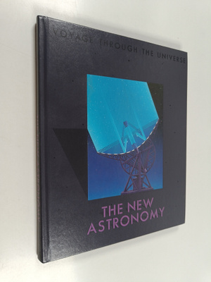 Voyage through the universe : the new astronomy