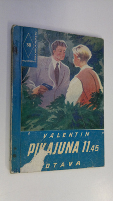 Valentin : Pikajuna 11.45 : seikkailukertomus