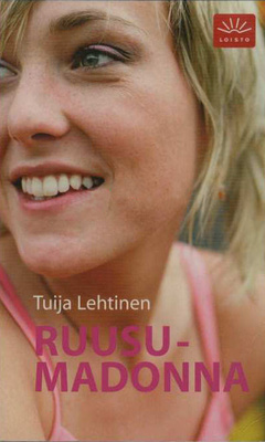Tuija Lehtinen: RUUSUMADONNA - 3p. -06