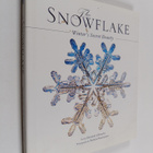 Kenneth Libbrecht : The snowflake : winter's secret beauty - pikkukuva 1