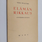 Mika Waltari : Elämän rikkaus : 3-näytöksinen näytelmä - pikkukuva 1