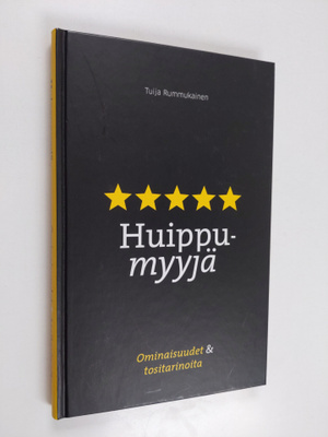 Tuija Rummukainen : Huippumyyjä : ominaisuudet & tositari...