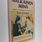 Kim Chernin : Nälkäinen minä : naiset, syöminen ja identi... - pikkukuva 1