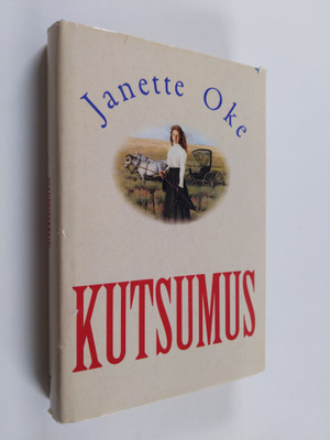 Janette Oke : Kutsumus