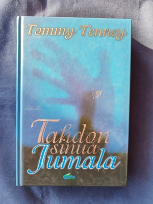 Tenney, Tommy: Tahdon sinua Jumala