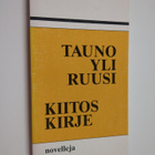 Tauno Yliruusi : Kiitoskirje : juhlallisia kertomuksia ja... - pikkukuva 1