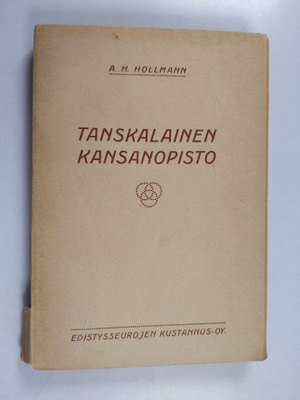 A. H. Hollmann : Tanskalainen kansanopisto ja sen merkity...