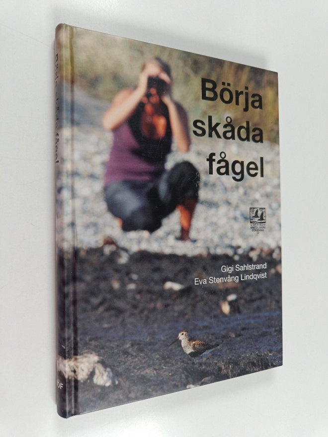 Gigi Sahlstrand : Börja skåda fågel