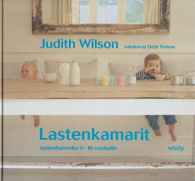 Judith Wilson: Lastenkamarit