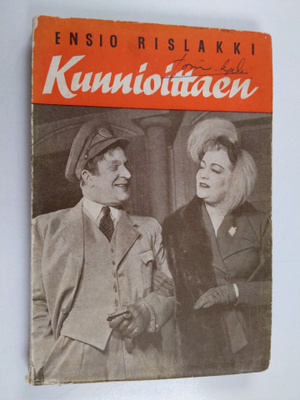 Ensio Rislakki : Kunnioittaen : 3-näytöksinen (5 kuvaelma...