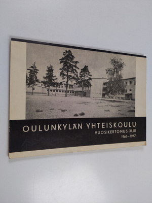 Oulunkylän yhteiskoulu vuosikertomus 43 1966-1967