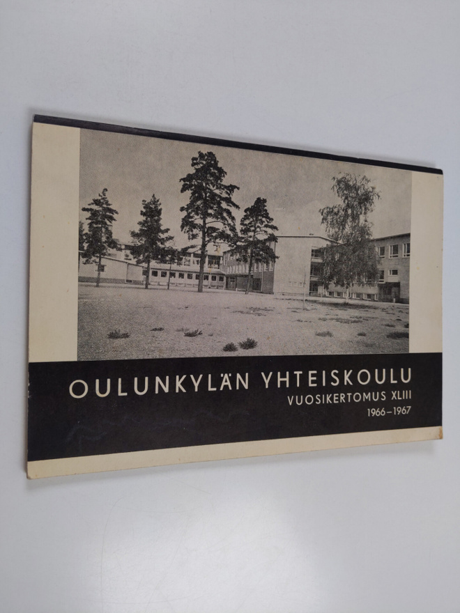 Oulunkylän yhteiskoulu vuosikertomus 43 1966-1967