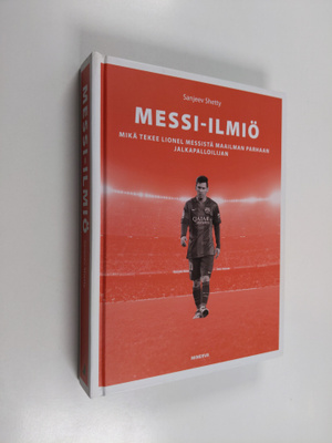 Sanjeev Shetty : Messi-ilmiö - Mikä tekee Lionel Messistä...
