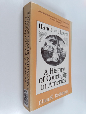 Ellen K. Rothman : Hands and Hearts - A History of Courts...