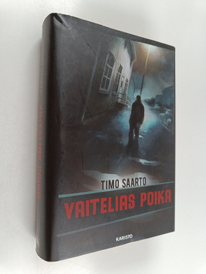 Timo Saarto : Vaitelias poika