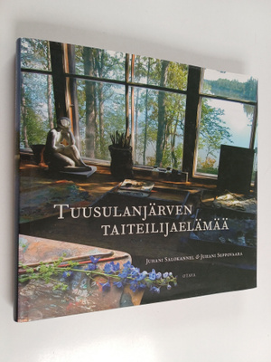 Juhani Salokannel : Tuusulanjärven taiteilijaelämää