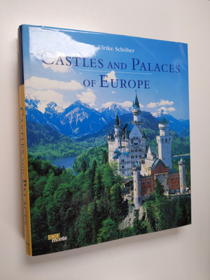 Ulrike Schober : Castles and Palaces of Europe