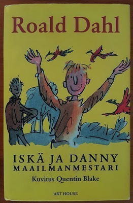 Roald Dahl: Iskä ja Danny maailmanmestari